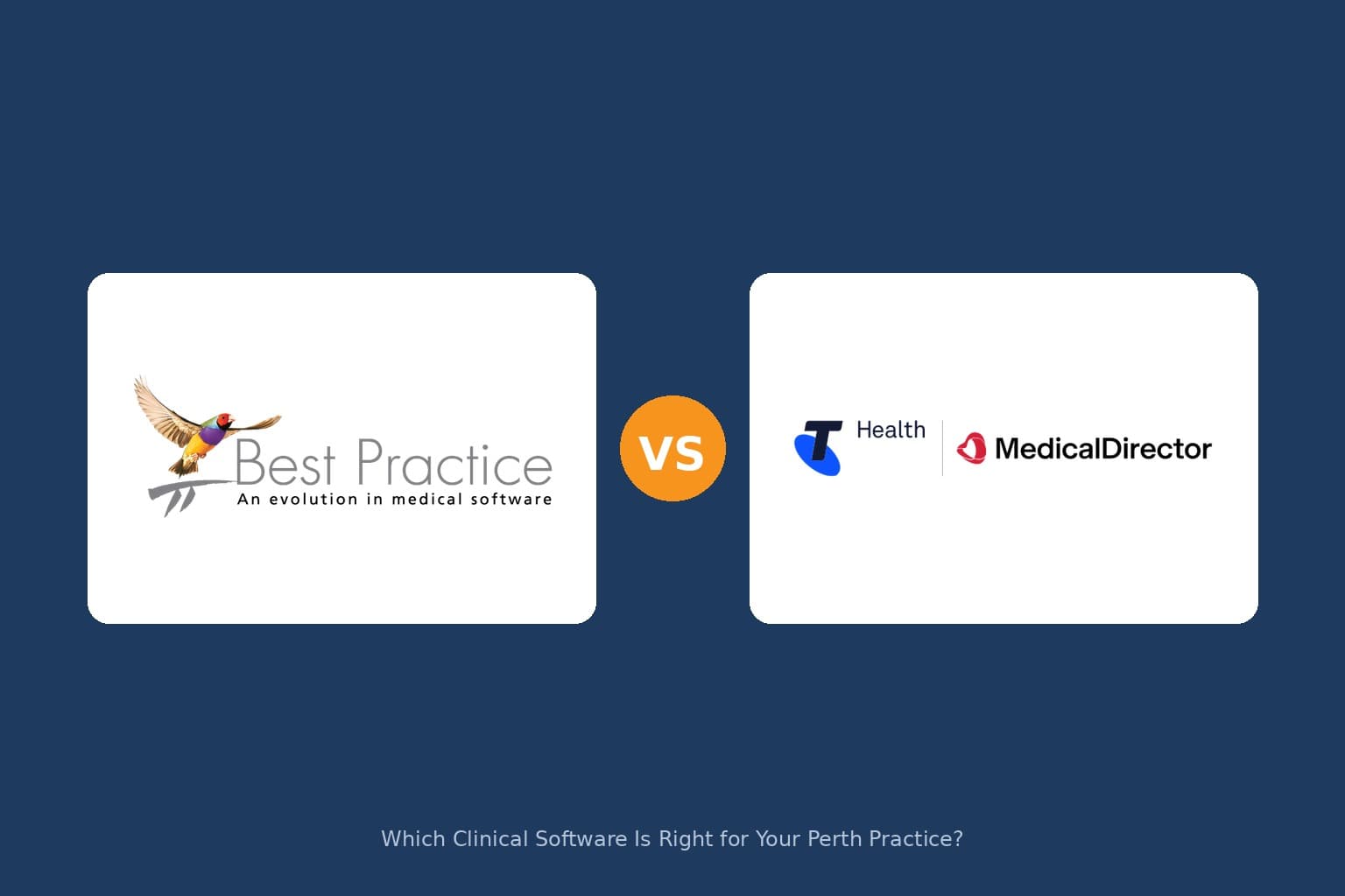 Best Practice vs Medical Director: Which Clinical Software Is Right for Your Perth Practice?